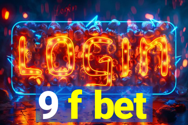 9 f bet